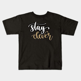 Stay Clever Kids T-Shirt